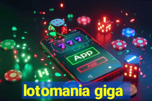 lotomania giga